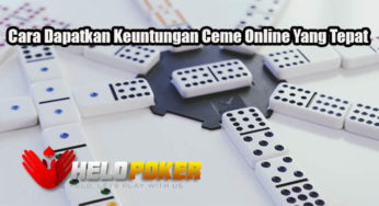 Cara Dapatkan Keuntungan Ceme Online Yang Tepat
