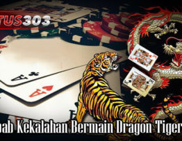 Penyebab Kekalahan Bermain Dragon Tiger Online