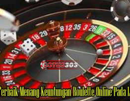 Panduan Terbaik Menang Keuntungan Roulette Online Pada Live Casino